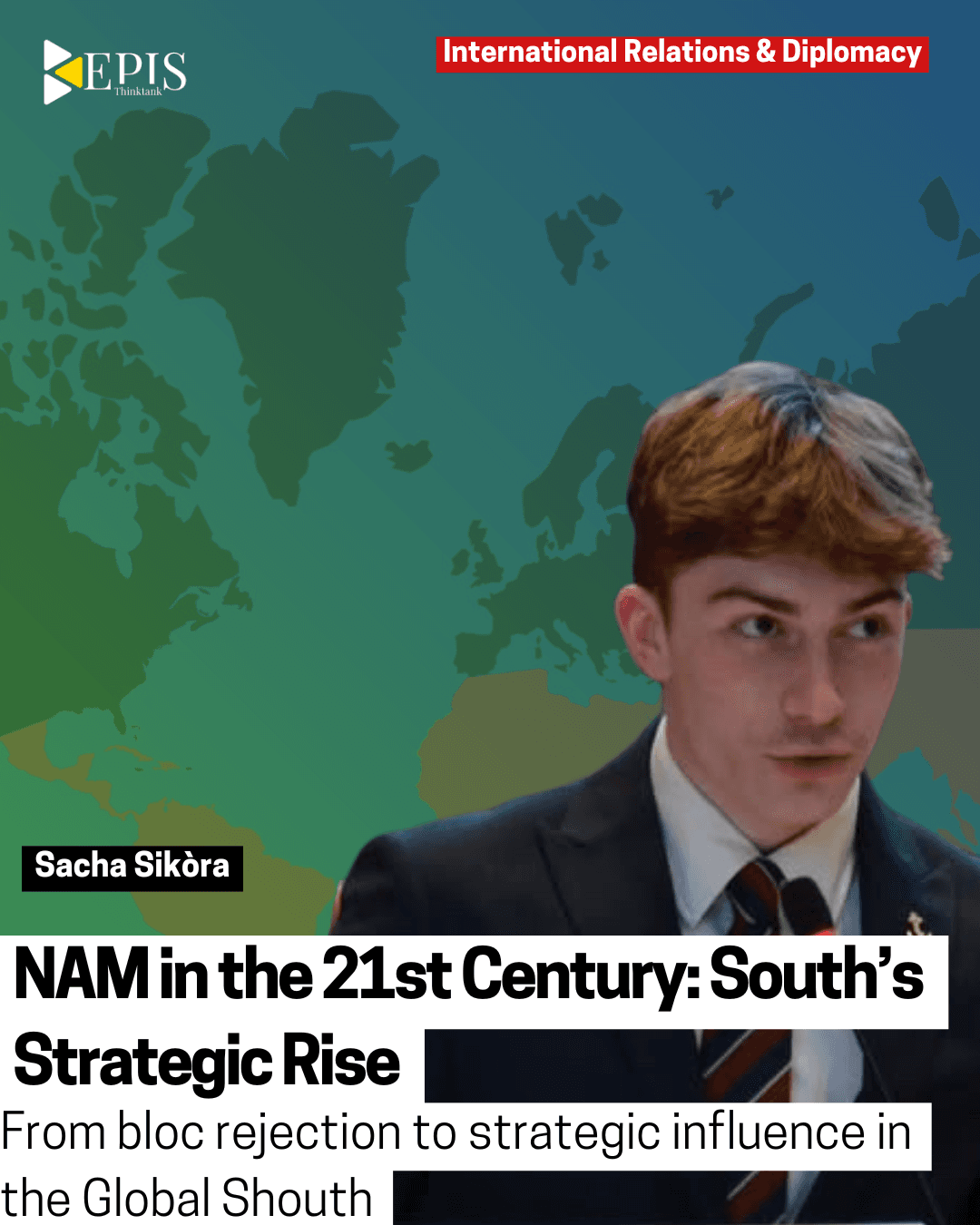 NAM in the 21st Century: South’s Strategic Rise