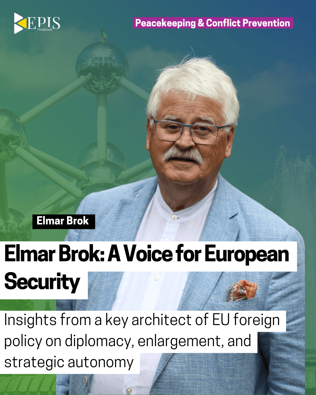 Elmar Brok: A Voice for European Security